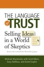 The Language of Trust: Selling Ideas in a World of Skeptics Cover Image