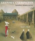 Leonora Carrington: Surrealism, Alchemy and Art By Susan Aberth Cover Image