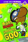 Buzz Beaker and the Growing Goo (Buzz Beaker Books) By Cari Meister, Bill McGuire (Illustrator) Cover Image