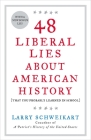 48 Liberal Lies About American History: (That You Probably Learned in School) Cover Image