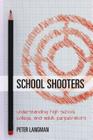 School Shooters: Understanding High School, College, and Adult Perpetrators Cover Image
