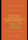 Financial Literacy and Entrepreneurship Development: TOOLS FOR WEALTH CREATION: Success And Motivation Book Series By Charles Ukemenam (Fcib) Cover Image