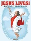 Jesus Lives! Easter Story Coloring Book Cover Image