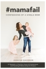#mamafail: confessions of a single mom By Jennifer Davidson Cover Image