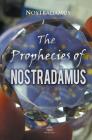 The Prophecies of Nostradamus By Nostradamus Cover Image