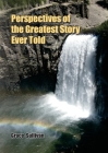 Perspectives of the Greatest Story Ever Told By Grace Sullivan Cover Image