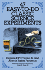 47 Easy-To-Do Classic Science Experiments By Eugene F. Provenzo, Asterie Baker Provenzo Cover Image