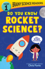 Brainy Science Readers: Do You Know Rocket Science?: Level 1 Beginner Reader Cover Image