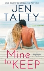 Mine to Keep By Jen Talty Cover Image