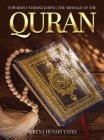 Towards Understanding The Message of the Quran By Serena Yates Cover Image