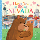 I Love You as Big as Nevada By Rose Rossner, Joanne Partis (Illustrator) Cover Image