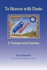 To Heaven with Dante: A Transpersonal Journey Cover Image