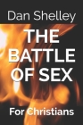 The Battle of Sex: For Christians Cover Image