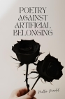 Poetry Against Artificial Belonging Cover Image