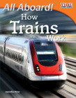 All Aboard! How Trains Work By Jennifer Prior Cover Image