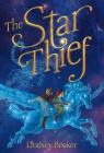The Star Thief By Lindsey Becker Cover Image
