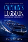 Captain's Logbook: Escaping Nine to Five for 24/7 By John De Silva Cover Image