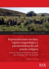 Representaciones sociales, registro arqueológico y patrimonialización del pasado indígena: El área de Ventania de la provincia de Buenos Aires (Argent (International #3114) By Camila Oliva Cover Image