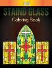 New Staind Glass Coloring Book: An Adults Stained Glass Coloring Book For Stress Relief and Relaxation and Fun Vol-1 Cover Image