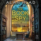 The Book Spy By Alan Hlad, Christa Lewis (Read by) Cover Image