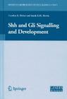 Shh and Gli Signalling in Development (Molecular Biology Intelligence Unit) By Sarah Howie (Editor), Carolyn Elaine Fisher (Editor) Cover Image
