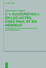 L' Aujourd'hui en Luc-Actes, chez Paul et en Hébreux By Dominique Angers Cover Image
