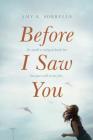Before I Saw You By Amy K. Sorrells Cover Image