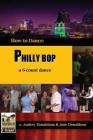 Philly Bop: A 6 Count Dance By June Donaldson, Audrey Donaldson Cover Image