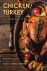 Chicken/Turkey: Ya Gotta Love It By Melissa J. Weeks-Richardson Cover Image