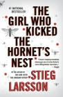 The Girl Who Kicked the Hornet's Nest: A Lisbeth Salander Novel (The Girl with the Dragon Tattoo Series #3) By Stieg Larsson Cover Image