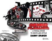 Genre Filmmaking: A Visual Guide to Shots and Style By Danny Draven Cover Image