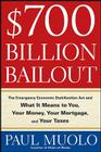 $700 Billion Bailout: The Emergency Economic Stabilization ACT and What It Means to You, Your Money, Your Mortgage, and Your Taxes Cover Image