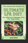 The Essential Guide To Ultimate LPR Diet For Effective Weight Loss For Beginners By Eden Morin Cover Image