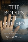 The Bodies of Others: The New Authoritarians, COVID-19 and The War Against the Human Cover Image