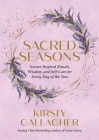 Sacred Seasons: Living in Alignment with Nature's Cycles & Seasonal Celebrations By Kirsty Gallagher Cover Image