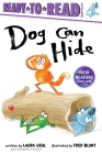 Dog Can Hide: Ready-to-Read Ready-to-Go! By Laura Gehl, Fred Blunt (Illustrator) Cover Image