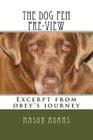 The dog pen pre-view: Excerpt from obey's journey By Mason Adams Cover Image