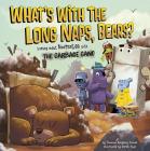 What's with the Long Naps, Bears?: Learning about Hibernation with the Garbage Gang (Garbage Gang's Super Science Questions) Cover Image