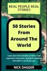 Real People Real Stories - 50 Stories From Around The World By Nick Dagger Cover Image