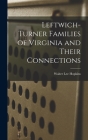 Leftwich-Turner Families of Virginia and Their Connections Cover Image