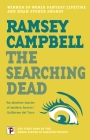 The Searching Dead (The Three Births of Daoloth) By Ramsey Campbell Cover Image