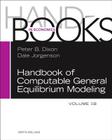 Handbook of Computable General Equilibrium Modeling: Volume 1b By Peter B. Dixon (Editor), Dale Jorgenson (Editor) Cover Image