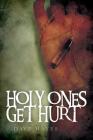 Holy Ones Get Hurt By Dave Hayes Cover Image