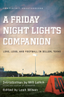 A Friday Night Lights Companion: Love, Loss, and Football in Dillon, Texas Cover Image