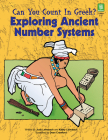 Can You Count in Greek?: Exploring Ancient Number Systems (Grades 5-8) By Judy Leimbach, Kathy Leimbach Cover Image