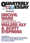 Uncivil Wars: How Contempt Is Corroding Democracy: Quarterly Essay 87 By Waleed Aly, Scott Stephens Cover Image