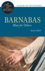 Barnabas, Man for Others (Alive in the Word) Cover Image