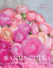 Ranunculus: Beautiful Varieties for Home and Garden Cover Image
