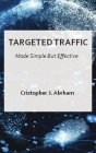 Targeted Traffic Made Simple But Effective Cover Image