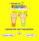 L'incontro con Palloncina By Lorenzo Sbrinci, Helen Star (Illustrator) Cover Image